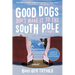 Good Dogs Don't Make It to the South Pole LP