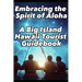 Embracing the Spirit of Aloha- A Big Island Hawaii Tourist Guidebook