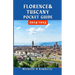 Florence and Tuscany Pocket Guide 2024/2025: Your Essential Companion to Art, Culture, and Timeless Adventures in Italy's Heartland