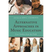 Alternative Approaches in Music Education: Case Studies from the Field