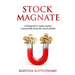 Stock Magnate: The Blueprint to Make Money Consistently from the Stock Market