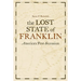 The Lost State of Franklin: America's First Secession