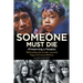 Someone Must Die: (Preserving a People) Befriending the hostile, nomadic Yuquí of Central Bolivia