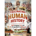 Fascinating Human History: 1000 Intriguing Facts and 101 Strange Historical Moments