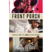 The Front Porch: Stories from the Soul of San Antonio