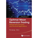 Optimal Mean Reversion Trading: Mathematical Analysis and Practical Applications