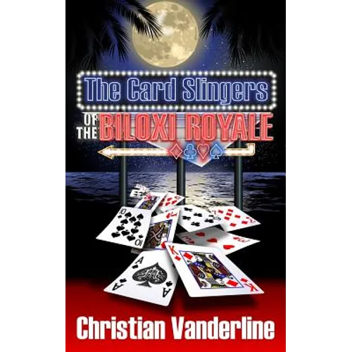 The Card Slingers of the Biloxi Royale