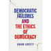 Democratic Failures and the Ethics of Democracy