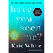 Have You Seen Me?: A Novel of Suspense