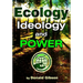 Ecology, Ideology and Power