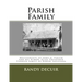 Parish Family: Descendants of John G. Parish and his widow, Eliza Trevathan Pioneer family of North Louisiana