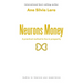 Neurons Money: A practical method to live in prosperity