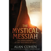 The Mystical Messiah: The Inner Meaning of the Teachings of Jesus