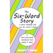 The Six-Word Story: a classic challenge and cure for writer's block