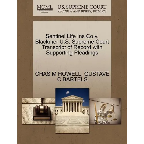Sentinel Life Ins Co V. Blackmer U.S. Supreme Court Transcript of Record with Supporting Pleadings