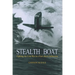 Stealth Boat: Fighting the Cold War in a Fast Attack Submarine