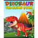 Dinosaur Coloring Book: Fantastic Dinosaur Coloring Book for Boys, Girls, Toddlers, Preschoolers, Kids 3-8, 6-8 Kids & Toddlers, Children's Ac