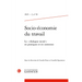 Socio-Economie Du Travail: Le Dialogue Social En Pratiques Et En Contextes