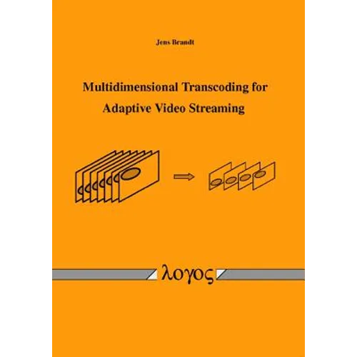 Multidimensional Transcoding for Adaptive Video Streaming