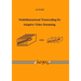 Multidimensional Transcoding for Adaptive Video Streaming