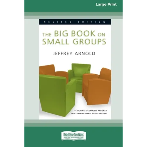 The Big Book on Small Groups [Standard Large Print 16 Pt Edition]