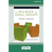 The Big Book on Small Groups [Standard Large Print 16 Pt Edition]