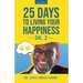 25 Days to Living Your Happiness: Third Edition