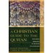 A Christian Guide to the Qur'an: Building Bridges in Muslim Evangelism