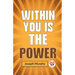 Within You Is The Power