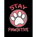 Stay Pawsitive: Funny Quotes and Pun Themed College Ruled Composition Notebook