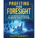 Profiting from Foresight: A 7-step method to capitalize on the emerging trends of the future