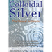Colloidal Silver: The Natural Antibiotic