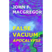 False Vacuum: Apocalypse