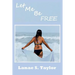 Let Me Be Free