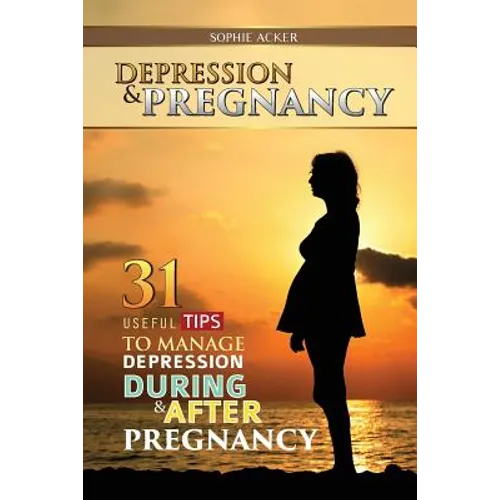 Depression & Pregnancy: 31 Useful Tips To Manage Depression During & After Pregnancy