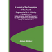 A Journal of Two Campaigns of the Fourth Regiment of U.S. Infantry; In the Michigan and Indiana Territories, Under the Command of Col. John P. Boyd, a