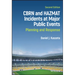 Cbrn and Hazmat Incidents at Major Public Events: Planning and Response
