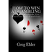 How to Win at Gambling: Easiest Methods for Recreational Gamblers
