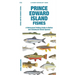 Prince Edward Island Fishes: A Folding Guide to Native and Introduced Inland Species
