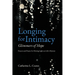 Longing for Intimacy-Glimmers of Hope: Prayers and Poems for Shining Light on Life's Mystery