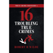 True Crime Dossiers 1: 16 Troubling True Crimes
