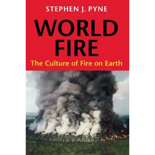 World Fire: The Culture of Fire on Earth