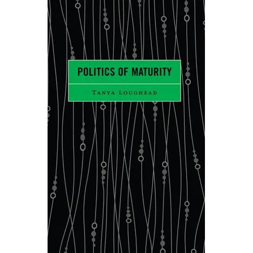 Politics of Maturity
