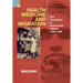 Health Medicine and Migration: TheFormation of Indentured Labour, c.1834-1920