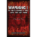 Warning! No One Is Scared of Hell Until They Get There: I Have Been There