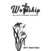 Wordship: My Soul Emptied and Bare