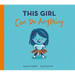This Girl Can Do Anything