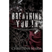 Breathing You In (The Courtlynd Series Book 1)