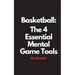 Basketball: The 4 Essential Mental Game Tools
