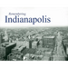 Remembering Indianapolis
